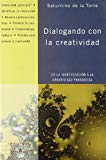 Dialogando con la creatividad: de la identificación a la creatividad paradójica (recursos) (spanish edition)
