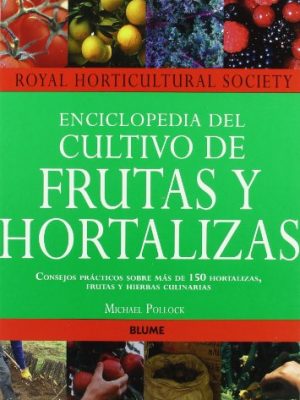Enciclopedia del cultivo de frutas y hortalizas