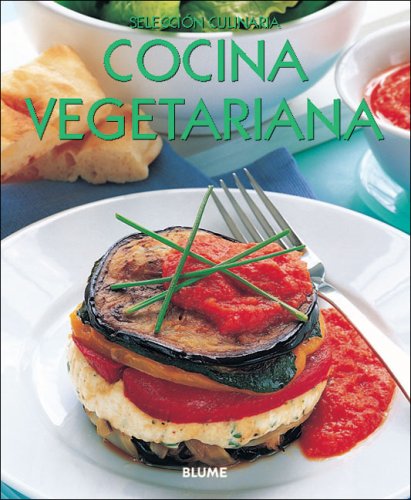 Cocina vegetariana (seleccion culinaria) (spanish edition)