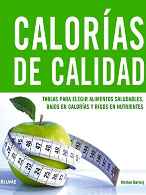 Calorias de calidad [ebl] (spanish edition)