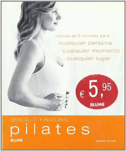 9788480768191_pilates-rutinas-de-5-minutos-para-cualquier-persona-cualquier-momento-cualquier-lugar-sencillo-y_front-1.jpg Pilates: rutinas de 5 minutos para cualquier persona, cualquier momento, cualquier lugar (sencillo y natural) (spanish edition)