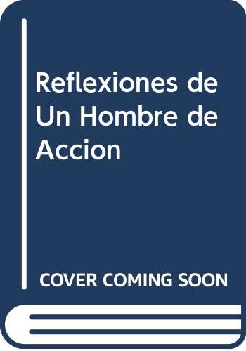 9788480882279_reflexiones-de-un-hombre-de-accion-spanish-edition_front-1.jpg Reflexiones de un hombre de accion (spanish edition)