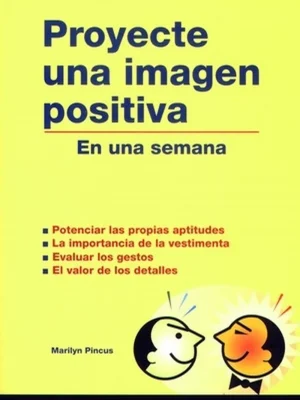 Proyecte una imagen positiva