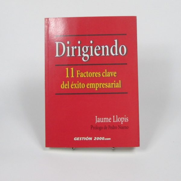 Dirigiendo: 11 factores clave del éxito empresarial