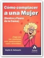Cómo complacer a una mujer (dentro y fuera de la cama)
