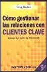 9788480886499_como-gestionar-las-relaciones-con-clientes-clave-spanish-edition_front-1.jpg Como gestionar las relaciones con clientes clave (spanish edition)