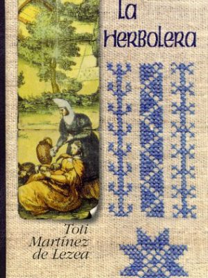 La herbolera (novela historica) (spanish edition)