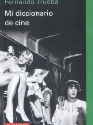 9788481096231_mi-diccionario-de-cine-spanish-edition_front-1.jpg Mi diccionario de cine (spanish edition)