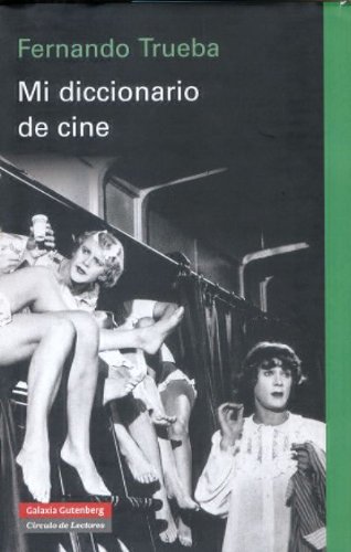 Mi diccionario de cine (spanish edition)