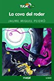 La cova del roder (tucan verd) (valencian edition)