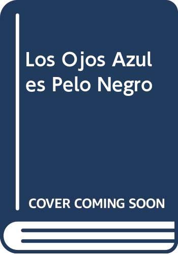 Los ojos azules pelo negro (spanish edition)