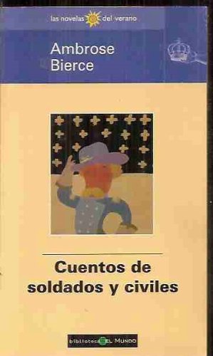 Cuentos de soldados y civiles (spanish edition)