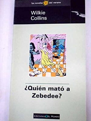 9788481300611_quien-mato-a-zebedee-spanish-edition_front-4.jpg Quien mato a zebedee? (spanish edition)