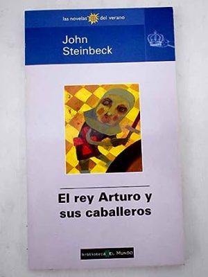 El rey arturo y sus caballeros (spanish edition)