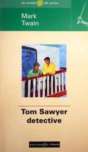 Tom sawyer detective (spanish edition)