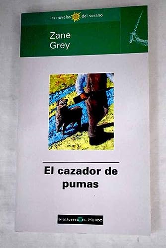 El cazador de pumas (spanish edition)