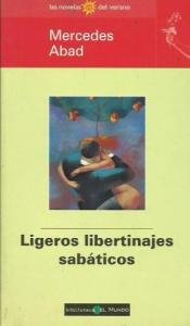 9788481301052_ligeros-libertinajes-sabaticos-spanish-edition_front-2.jpg Ligeros libertinajes sabaticos (spanish edition)