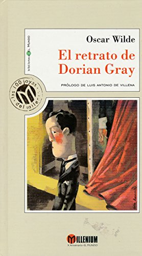 El retrato de dorian gray / the picture of dorian gray (millennium, las 100 joyas del milenio, 10) (spanish edition)