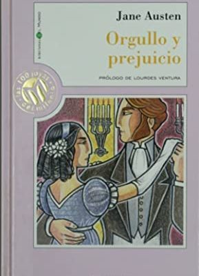 Orgullo y prejuicio / pride and prejudice (spanish edition)