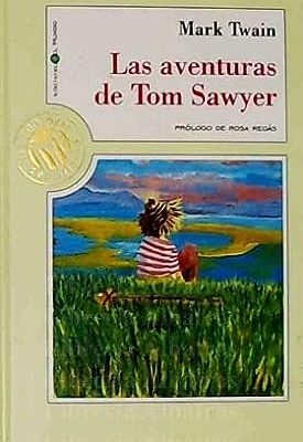 Las aventuras de tom sawyer / the aventures of tom sawyer (spanish edition)