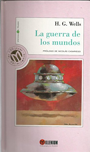 La guerra de los mundos / the war of the worlds (millennium, las 100 joyas del milenio, 42) (spanish edition)