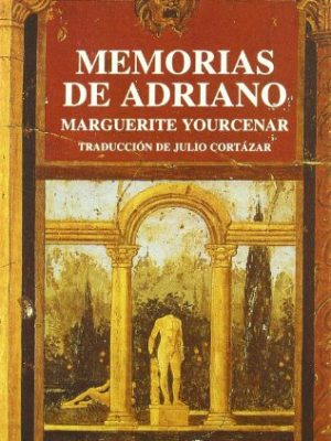 Memorias de adriano (spanish edition)