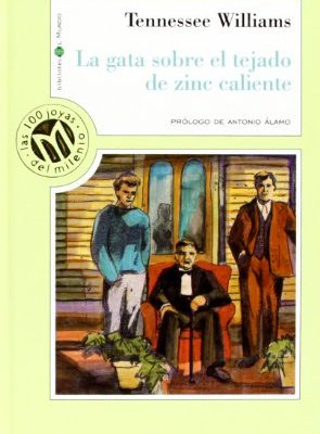 La gata sobre el tejado de zinc caliente (millennium, las 100 joyas del milenio, 94) (spanish edition)