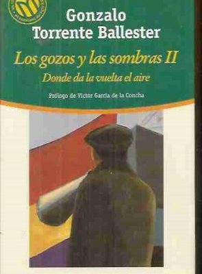 Los gozos y las sombras ii: donde da la vuelta el aire.