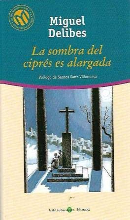 La sombra del ciprés es alargada