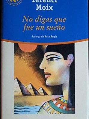 No digas que fue un sueño