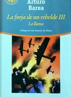 La forja de un rebelde iii: la llama