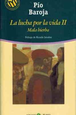 La lucha por la vida ii mala hierba