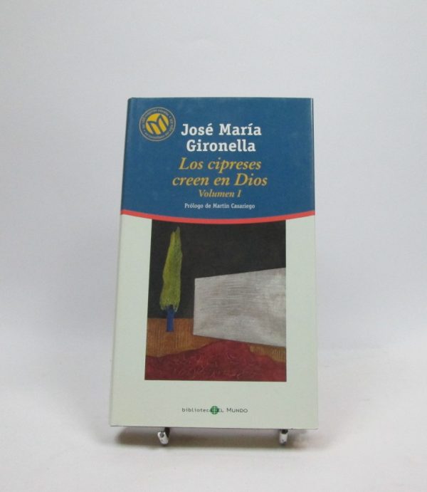 Los cipreses creen en dios. volumen i