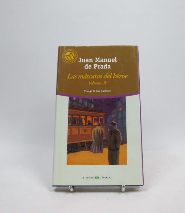 Las máscaras del héroe. volumen ii