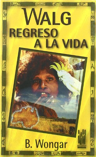 Walg: regreso a la vida
