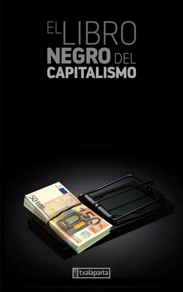 9788481362220_el-libro-negro-del-capitalismo_front-1.webp El libro negro del capitalismo