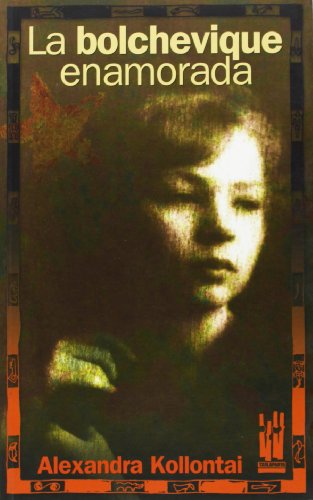 9788481365092_la-bolchevique-enamorada_front-1.jpg La bolchevique enamorada