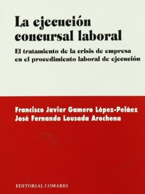 9788481513783_ejecucion-concursal-laboral_front-1.jpg Ejecucion concursal laboral.
