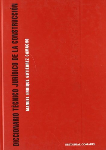 9788481515053_diccionario-tecnico-juridico-de-la-construccion-biblioteca-comares-de-ciencia-juridica-spanis_front-1.jpg Diccionario técnico-jurídico de la construcción (biblioteca comares de ciencia jurídica) (spanish edition)