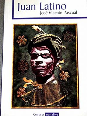 Juan latino (comares narrativa) (spanish edition)