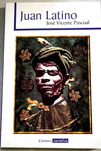 Juan latino (comares narrativa) (spanish edition)