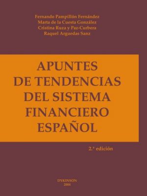 Apuntes de tendencias del sistema financiero español (spanish edition)