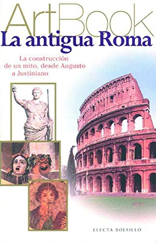 La antigua roma / ancient rome (spanish edition)