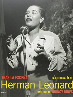 Tras la escena/ behind the scenes: la fotografia de herman (spanish edition)