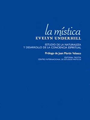 9788481647242_la-mistica-estudio-de-la-naturaleza-y-desarrollo-de-la-conciencia-espiritual_front-1.jpg La mística: estudio de la naturaleza y desarrollo de la conciencia espiritual