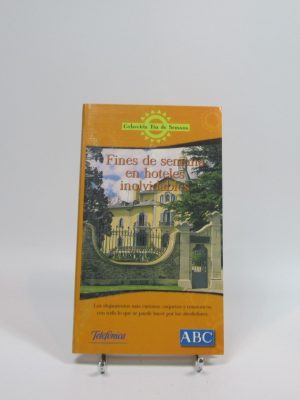 Fines de semana en hoteles inolvidables