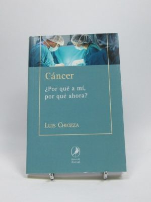 Cáncer: ¿por qué a mí, por qué ahora?