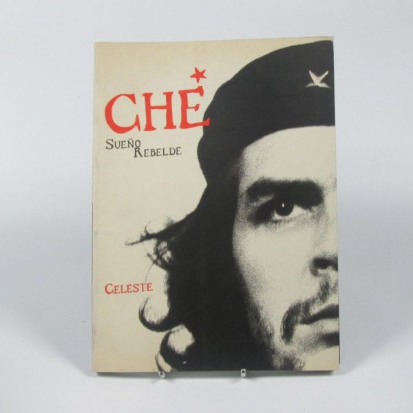 Che, sueño rebelde