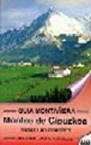 Montes de gipuzkoa. todas las cumbres (guías montañeras) (spanish edition)
