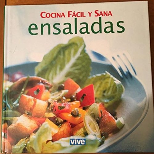Cocina fácil y sana. ensaladas